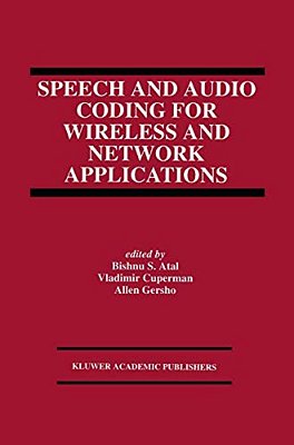 Speech And Audio Coding For Wireless And Network Applications-..