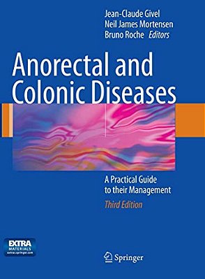 Anorectal And Colonic Diseases: A Practical Guide To Their Management-..