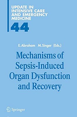 Mechanisms Of Sepsis-Induced Organ Dysfunction And Recovery-..