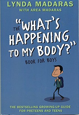 What's Happening To My Body? Book For Boys: Revised Edition-..