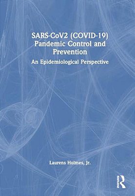 Sars-COV2 (Covid-19) Pandemic Control And Prevention: An Epidemiological Perspective-..