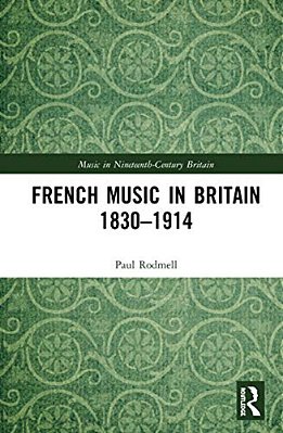 French Music In Britain 1830-1914-..