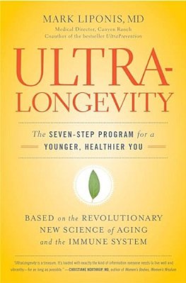 Ultralongevity: The Seven-Step Program For A Younger, Healthier You-..
