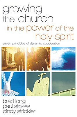 The Growing The Church In The Power Of The Holy Spirit: Seven Principles Of Dynamic Cooperation-..