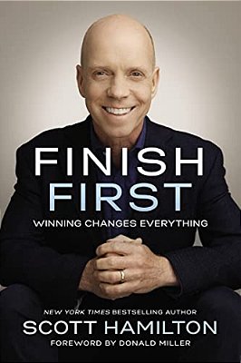 Finish First: Winning Changes Everything-..