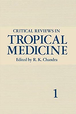 Critical Reviews In Tropical Medicine: Volume 1-..
