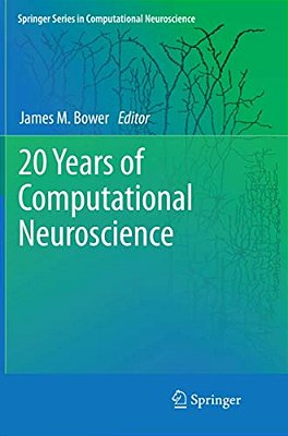 20 Years Of Computational Neuroscience-..