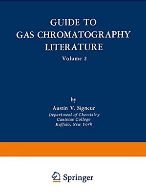 Guide To Gas Chromatography Literature: Volume 2-..