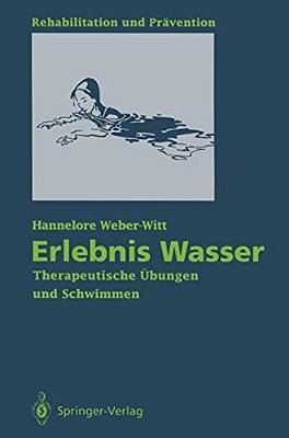 Erlebnis Wasser: Therapeutische Übungen Und Schwimmen-..