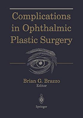 Complications In Ophthalmic Plastic Surgery-..