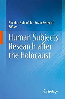 Human Subjects Research After The Holocaust-..