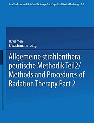 Allgemeine Strahlentherapeutische Methodik Teil 2/Methods And Procedures Of Radiation Therapy Part 2-..