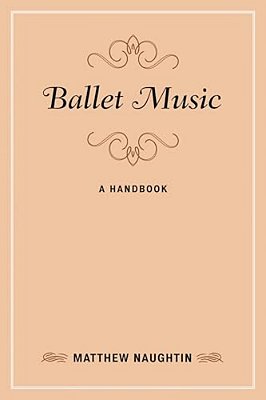 Ballet Music: A Handbook-..