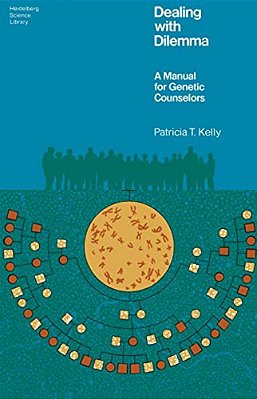 Dealing With Dilemma: A Manual For Genetic Counselors-..