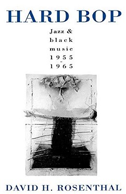 Hard Bop: Jazz And Black Music 1955-1965-..