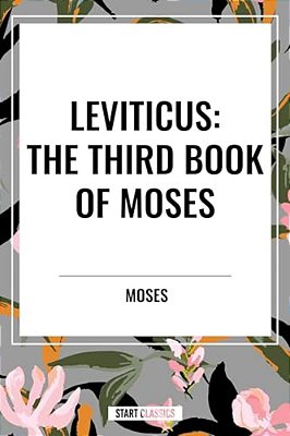 Leviticus: The Third Book Of Moses-..