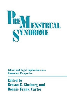 Premenstrual Syndrome: Ethical And Legal Implications In A Biomedical Perspective-..