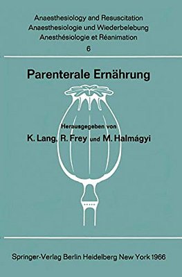 Parenterale Ernährung: Bericht Über Das Symposion Des Physiologisch-Chemischen Instituts Und Des Instituts Für Anaesthesiologie Der Johannes Gutenberg-..