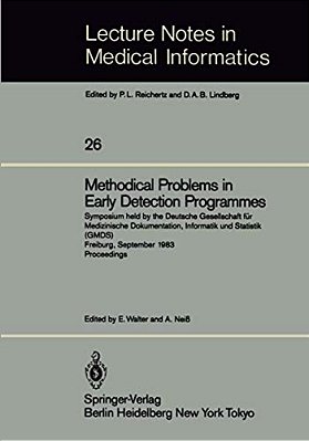 Methodical Problems In Early Detection Programmes: Symposium Held By The Deutsche Gesellschaft Für Medizinische Dokumentation, Informatik Und Statisti-..