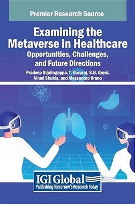 Examining The Metaverse In Healthcare: Opportunities, Challenges, And Future Directions-..