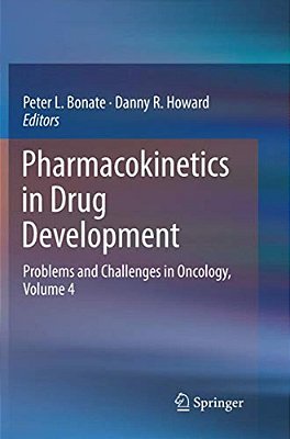 Pharmacokinetics In Drug Development: Problems And Challenges In Oncology, Volume 4-..