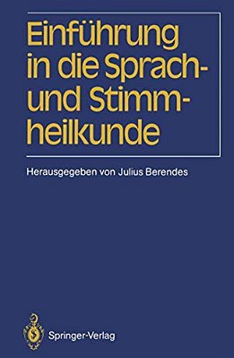 Einführung In Die Sprach-Und Stimmheilkunde-..
