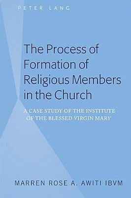 The Process Of Formation Of Religious Members In The Church: A Case Study Of The Institute Of The Blessed Virgin Mary-..