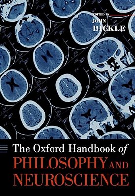 The Oxford Handbook Of Philosophy And Neuroscience-..
