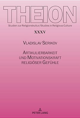 Artikulierbarkeit Und Motivationskraft Religioeser Gefuehle-..
