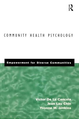 Community Health Psychology: Empowerment For Diverse Communities-..