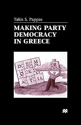 Making Party Democracy In Greece-..