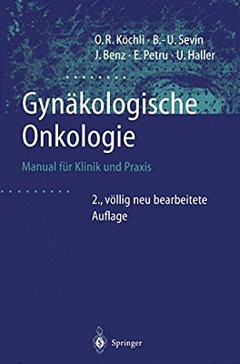 Gynäkologische Onkologie: Manual Für Klinik Und Praxis-..
