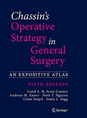 Chassin's Operative Strategy In General Surgery: An Expositive Atlas-..
