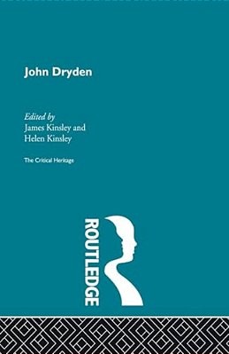 John Dryden: The Critical Heritage-..