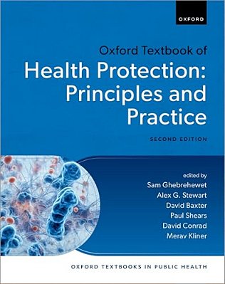Oxford Textbook Of Health Protection: Principles And Practice-..