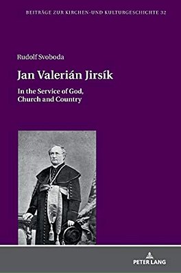 Jan Valerián Jirsík: In The Service Of God, Church And Country-..