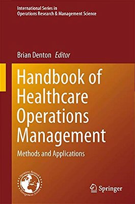 Handbook Of Healthcare Operations Management: Methods And Applications-..