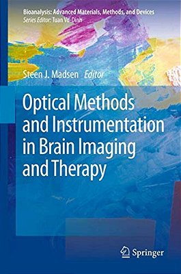 Optical Methods And Instrumentation In Brain Imaging And Therapy-..