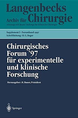 Chirurgisches Forum '97 Für Experimentelle Und Klinische Forschung: 114. Kongreß Der Deutschen Gesellschaft Für Chirurgie München, 1.- 5. April 1997-..