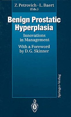 Benign Prostatic Hyperplasia: Innovations In Management-..
