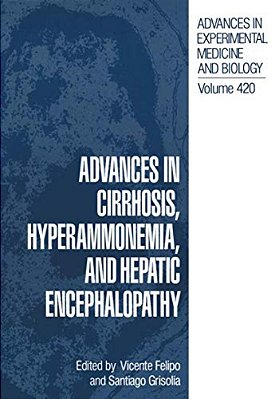 Advances In Cirrhosis, Hyperammonemia, And Hepatic Encephalopathy-..