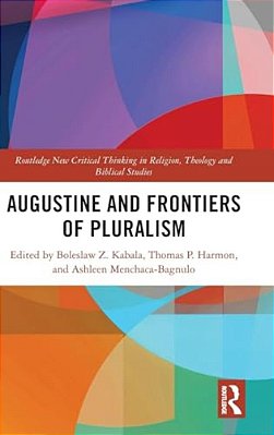 Augustine And Frontiers Of Pluralism-..