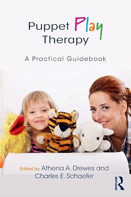Puppet Play Therapy: A Practical Guidebook-..