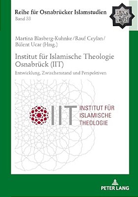 Institut Fuer Islamische Theologie Osnabrueck - Entwicklung, Zwischenstand Und Perspektiven-..