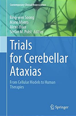 Trials For Cerebellar Ataxias: From Cellular Models To Human Therapies-..