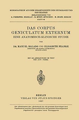 Das Corpus Geniculatum Externum Eine Anatomisch-Klinische Studie-..