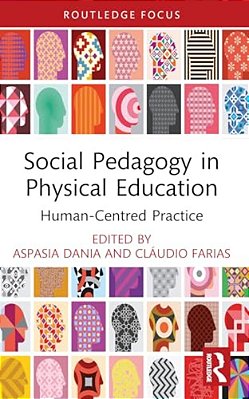 Social Pedagogy In Physical Education: Human-Centred Practice-..
