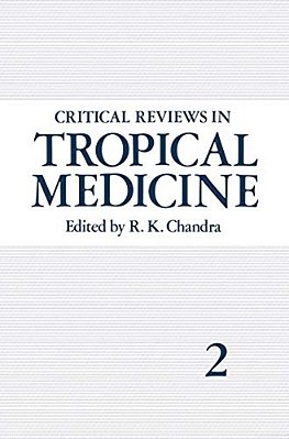 Critical Reviews In Tropical Medicine: Volume 2-..