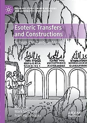 Esoteric Transfers And Constructions: Judaism, Christianity, And Islam-..