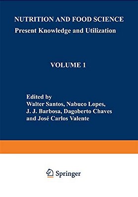Nutrition And Food Science: Present Knowledge And Utilization: Volume 1 Food And Nutrition Policies And Programs-..